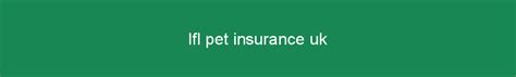 ifl pet insurance login uk.